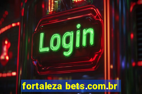 fortaleza bets.com.br